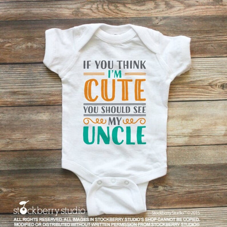 Uncle Baby Shirt Uncle Baby Clothes If You Think I'm Cute Etsy