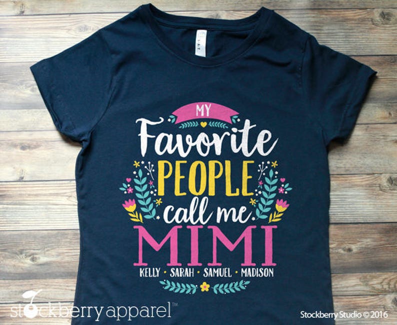 My Favorite People Call Me Mimi Shirt día de la madre de la hija Mimi Birthday Gift Shirt with Grandkids Names mothers day from son Pic #1 Mimi