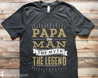 Papa Shirt Papa The Man The Myth The Legend Shirt Fathers Day Gift Gifts for Dad Grandpa Gifts Papa Birthday Gift Papa tshirt