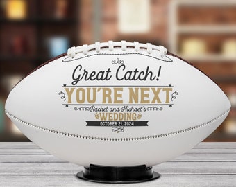Football for Wedding Reception Garter Toss Great Catch You’re Next Personalized Football with Mr & Mrs Couple Names and Wedding Date Custom
