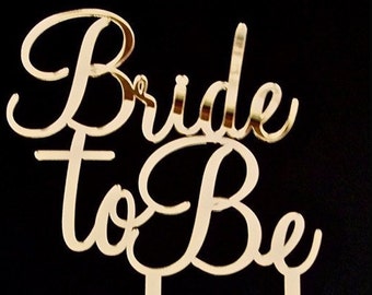 Bride To Be Cake Topper, Wedding, Acrylic Cake Topper, Engagement, Gold or Silver Mirror, Black or White, by VividLaser