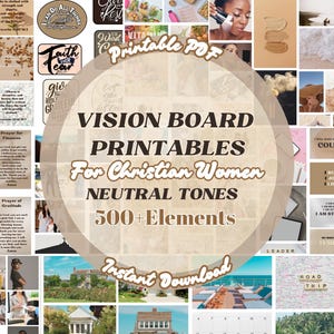 May include: A digital download featuring a vision board with neutral tones, designed for Christian women. The image includes various elements such as inspirational quotes, prayers, and images, with the text "VISION BOARD PRINTABLES For Christian Women NEUTRAL TONES 500+ Elements Instant Download".