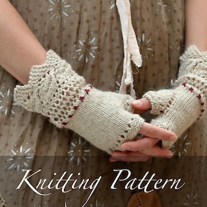 Knitting Pattern: Prairie Lace Mitts ~ Vintage Inspired Hand Knit Worsted Lacy Fingerless Gloves Rustic Winter Cuffs Arm Wrist Warmers