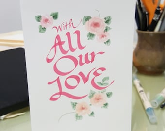 Hand-Painted Watercolor Greeting Card, Soft Roses, All Our Love