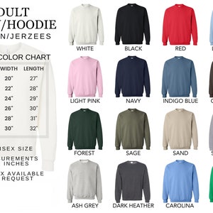 May include: Size chart for adult crew and hoodie sweatshirts from Gildan/Jerzees. The chart shows sizes from S to 3XL with corresponding width and length measurements in inches. The chart also shows a variety of colors available, including white, black, red, light blue, light pink, navy, indigo blue, chocolate, forest, sage, sand, sport grey, ash grey, dark heather, carolina, and green.