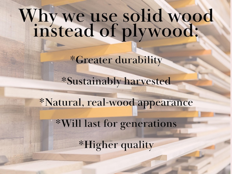 May include: Image showcasing the benefits of solid wood over plywood. Text highlights greater durability, sustainably harvested materials, natural appearance, longevity, and higher quality. The background features stacked wooden planks.