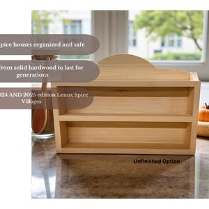 May include: A light-colored, unfinished wooden spice rack with two shelves and a curved top. The text on the image says it keeps spice houses organized and safe, is made from solid hardwood, and fits the 2024 and 2025 Lenox Spice Villages.