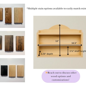 May include: Wooden wall shelf with two compartments, 18.5 inches wide, 13 inches high, and 3.25 inches deep. The shelf height is 3.75 inches. The image also shows wood stain samples and text that says "Multiple stain options available to easily match existing decor."