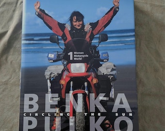 Benka Pulko's Circling the Sun - Guinness Record Setting Motorcycle Travel Book