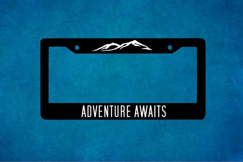 Adventure Awaits License Plate Frame Car License Plate Etsy