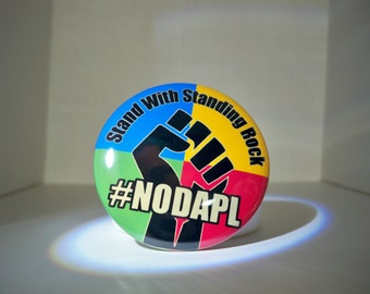 I Stand with Standing Rock Magnet Dakota Sioux TribeButton nodapl Pin Standing Rock Pinback Button Keychain Gift Clean Water Quote