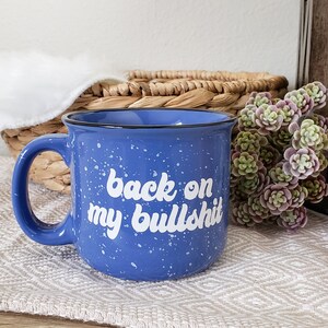 Back On My BS - Speckled Campfire Coffee Mug - Camping Mug