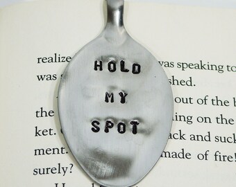 Bookmark, Hold My Spot, Stamped spoon, Flatware bookmark, Recycled silverware, Book club gift, Spoon bookmark, Book lover gift, teacher gift