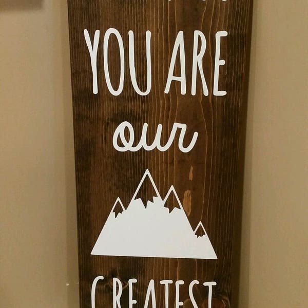 You Are Our Greatest Adventure Wood Sign - Nursery Decor - Baby Shower Gift - Personalized Gift -
