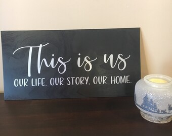 This Is Us - Our Life - Our Story - Our Home - Home Decor - Wedding Gift