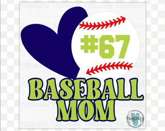 May include: A baseball-themed graphic with a navy blue heart and a baseball with red stitching and the number 67 in green. The words "BASEBALL MOM" are in green, outlined in navy blue.