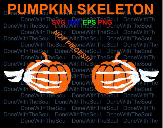 Pumpkin skeleton - Don't Touch My Pumpkins - Halloween Boobs - Skeleton hands - Girl Shirt - Pumpkin boobs png - Svg Dxf Eps