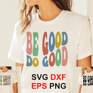 Seja bom, faça o bem - Saúde mental svg - Retro svg - Amor próprio svg - Citações motivacionais svg - PNG motivacional – Amor próprio png - Positivo svg