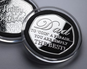 Dad/Father Happy Birthday Commemorative in Capsule. 'Coin a Phrase'. Gift/Present. Silver. From Son/Daughter