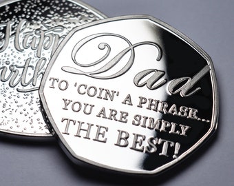 Dad/Father Happy Birthday Commemorative. 'Coin a Phrase'. Gift/Present. Silver. From Son/Daughter