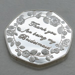 Thank you for Being my Bridesmaid .999 Silver Wedding Day Commemorative. Gift/Present/Favour Thank You.