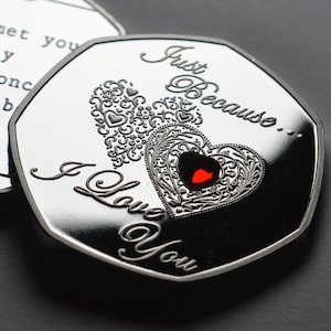 Just Because I Love You .999 Silver Commemorative with Gemstone. Gift/Present Partner/Husband/Wife Valentines Day Anniversary