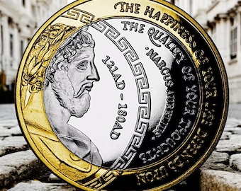 May include: A gold and silver coin with a portrait of Marcus Aurelius, a Roman emperor, on one side. The other side features the text "THE HAPPINESS OF YOUR LIFE DEPENDS UPON THE QUALITY OF YOUR THOUGHTS" and "MARCUS AURELIUS 121AD - 180AD".