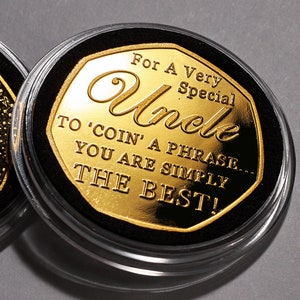 For a Very Special UNCLE 24ct Gold Birthday Commemorative in Capsule. &#39;Coin a Phrase&#39;. Gift/Present. From Niece Nephew