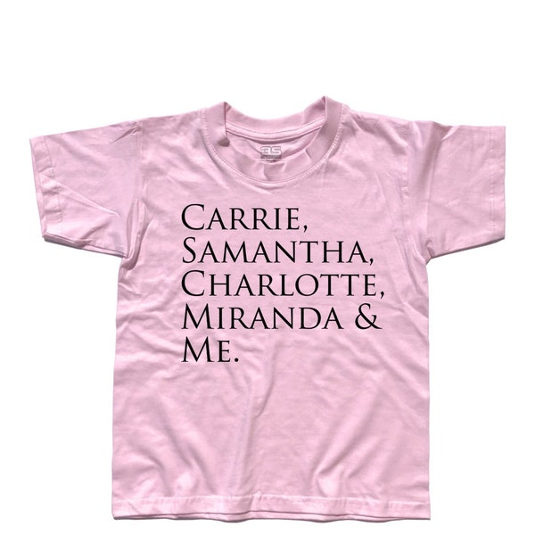 Carrie, Samantha, Charlotte, Miranda & Me boy t-shirt - Bradshaw New York shirt - 100% Cotton 185 g/m2 - Classic Line