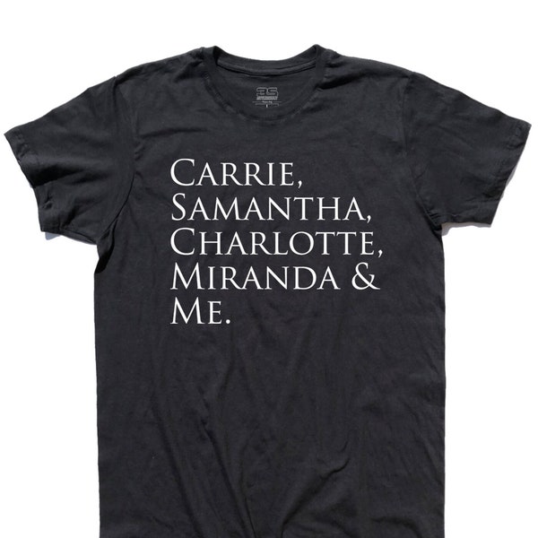 Men's T-Shirt Carrie, Samantha, Charlotte, Miranda & Me - Bradshaw New York shirt - 100% Cotton 185 gr/mq - Classic Line