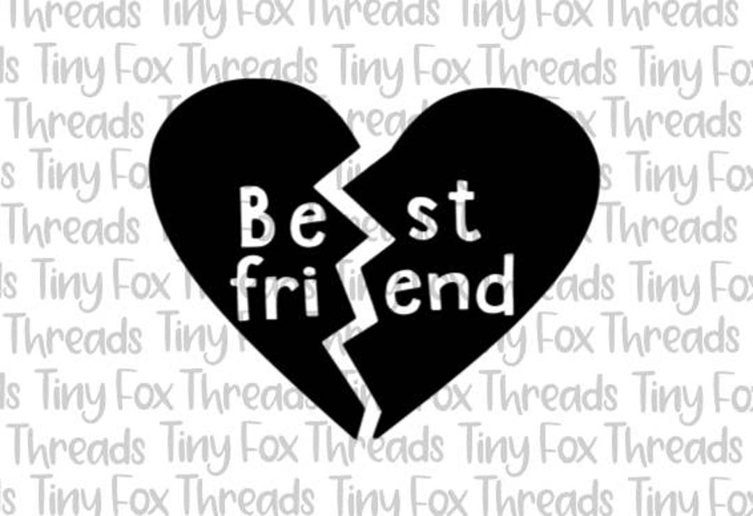 Best Friends Broken Heart SVG Cut File Cute Sayings Kids Girls