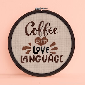 Coffee Cross Stitch Pattern - Coffee is My Love Language Cross Stitch Pattern - Funny Coffee Cross Stitch Pattern - Digital Download PDF
