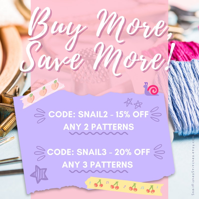 May include: A purple and pink graphic with the text "Buy More Save More!" and two discount codes: "CODE: SNAIL2 - 15% OFF ANY 2 PATTERNS" and "CODE: SNAIL3 - 20% OFF ANY 3 PATTERNS".