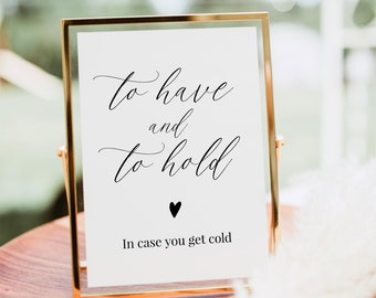 To Have And To Hold In Case You Get Cold Minimalist Blanket Sign Printable To Have And To Hold Sign Modern Wedding Scarf Sign Templett C71