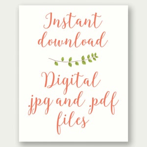 May include: Instant download digital .jpg and .pdf files. The text is in a coral pink color with a small green leafy branch above the word "download".
