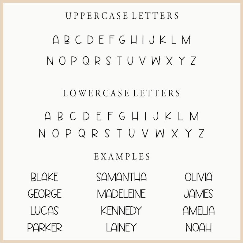 May include: A font display chart featuring black uppercase and lowercase letters from A to Z. Below the alphabet, the text EXAMPLES is followed by a list of names including BLAKE, GEORGE, LUCAS, PARKER, SAMANTHA, MADELEINE, KENNEDY, LAINEY, OLIVIA, JAMES, AMELIA, and NOAH.
