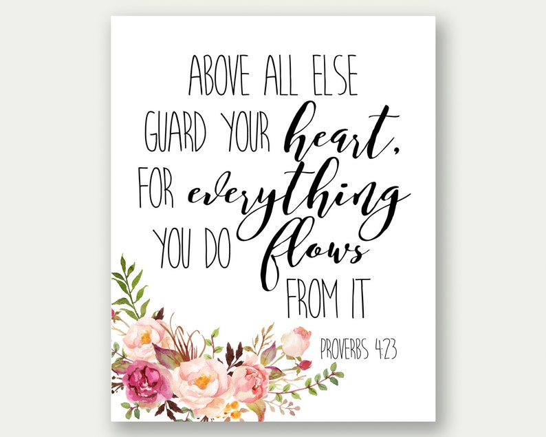 Proverbs 4:23, Above All Else Guard Your Heart, Bible Verse Printable, Scripture Print, Christian Wall Art, Scripture Quote, Bible Verse Art image 2