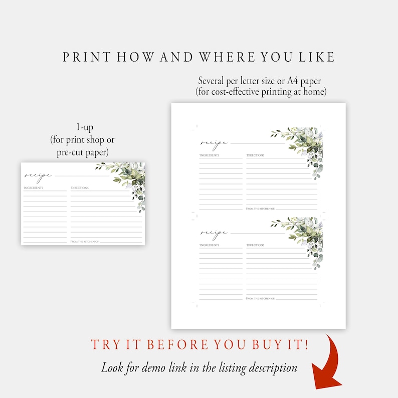 May include: Printable recipe cards with a green watercolor floral design. The cards have sections for ingredients, directions, and "from the kitchen of". The text "PRINT HOW AND WHERE YOU LIKE" is at the top of the image. The text "TRY IT BEFORE YOU BUY IT! Look for demo link in the listing description" is at the bottom of the image.
