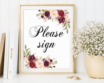 Please Sign Printable, Wedding Please Sign, Wedding Guestbook Sign, Calligraphy Printable, Floral Please Sign, Floral Wedding Decor, Marsala