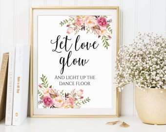 Let Love Glow Sign, Glow Stick Send Off, Wedding Glow Stick Sign, Light Up The Dance Floor, Wedding Glow Sticks, Glow Stick Printable, C1