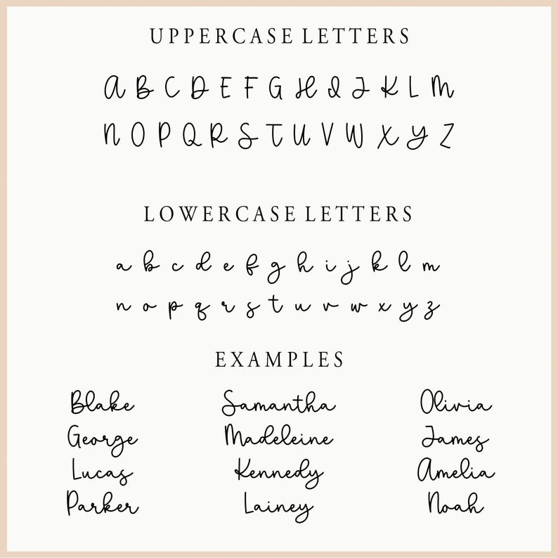 May include: A cream-coloured chart displays uppercase and lowercase letters in a cursive font. Examples of names are also shown, including Blake, Samantha, and Olivia. The text is in black.