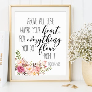 Proverbs 4:23, Above All Else Guard Your Heart, Bible Verse Printable, Scripture Print, Christian Wall Art, Scripture Quote, Bible Verse Art image 1