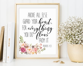 Proverbs 4:23, Above All Else Guard Your Heart, Bible Verse Printable, Scripture Print, Christian Wall Art, Scripture Quote, Bible Verse Art