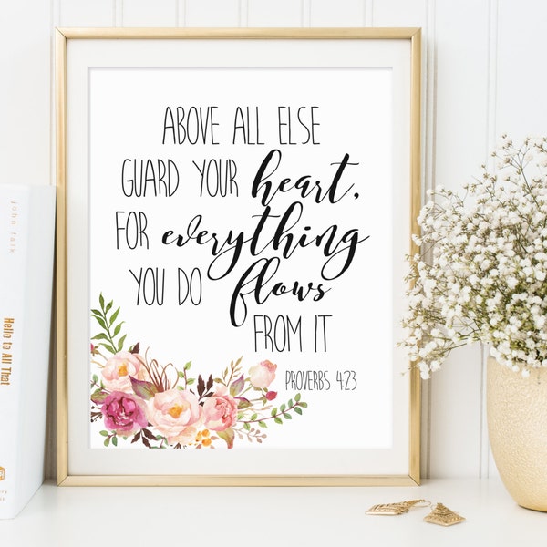 Proverbs 4:23, Above All Else Guard Your Heart, Bible Verse Printable, Scripture Print, Christian Wall Art, Scripture Quote, Bible Verse Art