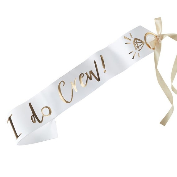 HEN PARTY SASHES White and Gold I Do Crew Hen Party Hen do Party Engaged Wedding Party Decorations Bride to be Hen do outfit