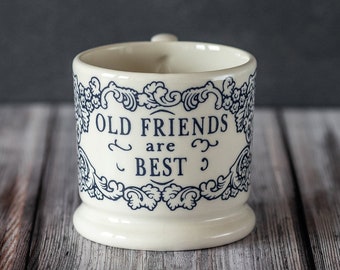 Old Friends Are Best Half Pint Mug. Best Friend Gift. Motto Coffee Mug. English Creamware Pottery Mug. Gifts Under 25. Unique Gift For Her.