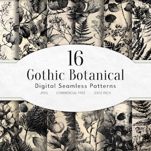 May include: A set of 16 Gothic Botanical digital seamless patterns in monochrome. The designs include illustrations of flowers, ferns, and skulls. The image text reads "16 Gothic Botanical Digital Seamless Patterns".