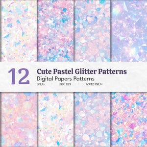 May include: Twelve digital paper patterns with a cute pastel glitter design. The patterns feature a mix of pink, blue, and purple hues with sparkling glitter effects. The image includes the text "Cute Pastel Glitter Patterns".