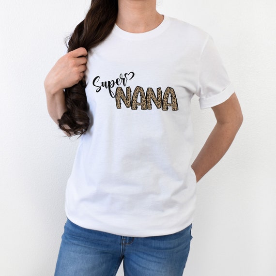 Super Nana Shirt Mother s Day Shirt Super Grandmother Gift Shirt
