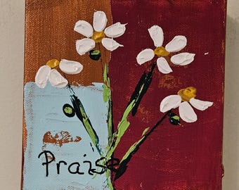 Original acrylic floral painting white flowers wall art 6x6 "PRAISE"